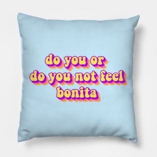 Feeling Bonita Pillow