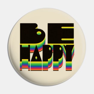 Be Happy 70s Retro Pin