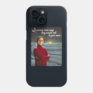 If Science Were Easy We'd Call It Your Mom Phone Case