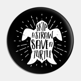 Keep a Straw Save a Turtle Pin