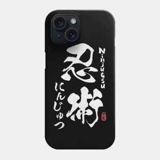 Ninjutsu Japanese Kanji Calligraphy Phone Case