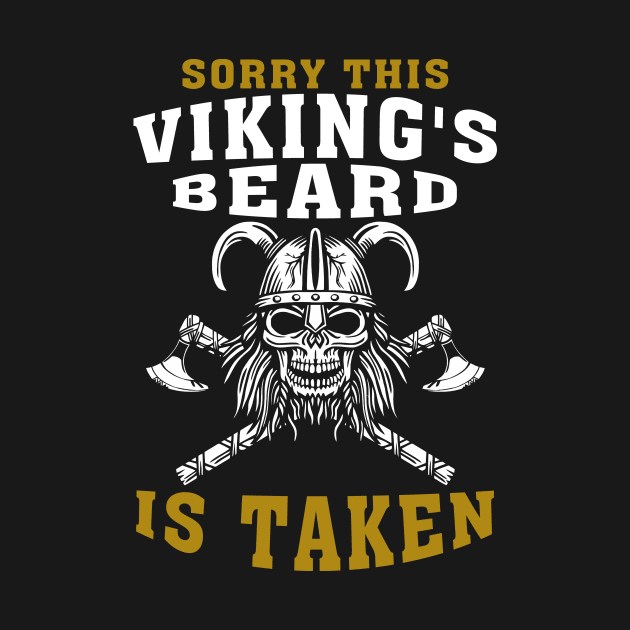 Sorry This Vikings Beard Is Taken - November Bearded Viking by GillTee