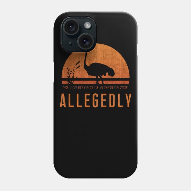 Allegedly Ostrich T-Shirt Retro Sunset Bird Flightless Gift Phone Case by Ilyashop