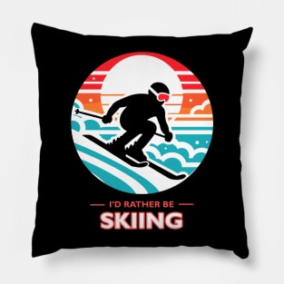 I'd Rather Be Skiing Pillow