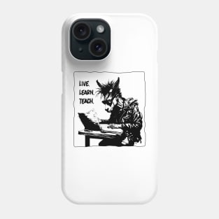 Live. Learn. Teach. Phone Case