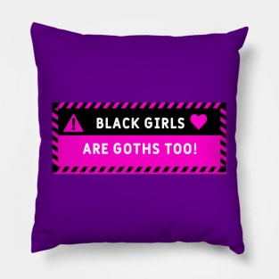 Black Girls are Goth Too! <3 Human Warning Label Design Pillow