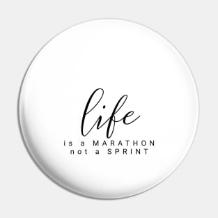 Life is a marathon not a sprint  (black writting) Pin