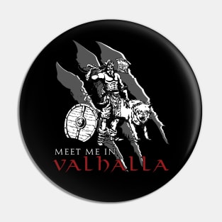 Meet Me In Valhalla Pin