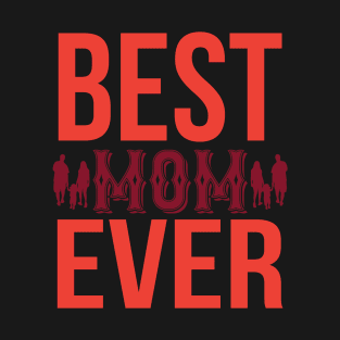 Best Mom Ever T Shirt For Women T-Shirt