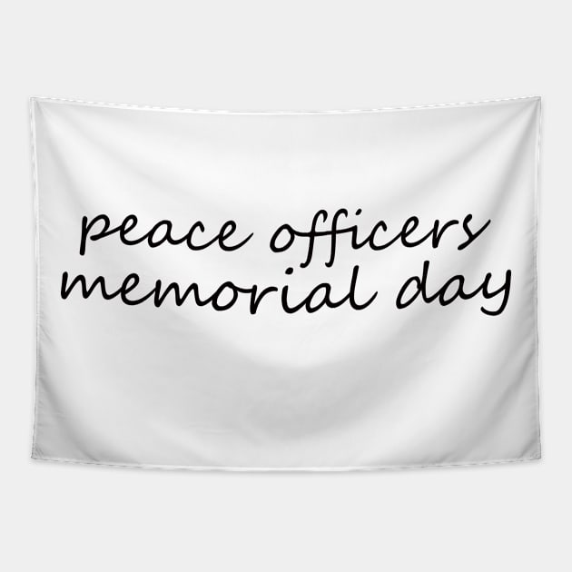 peace officers memorial day Tapestry by yassinstore