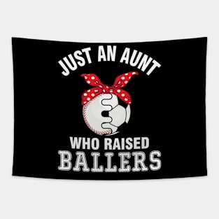 Just A Aunt Who Raised Ballers Baseball Player Fans Nephew Tapestry