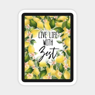 Live Life With Zest Magnet