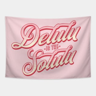 delulu is the solulu Tapestry