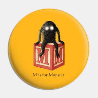 M is for Monster Pin