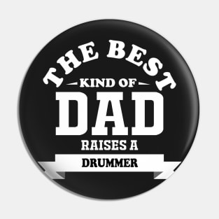 the best kind of dad raises drummer Pin