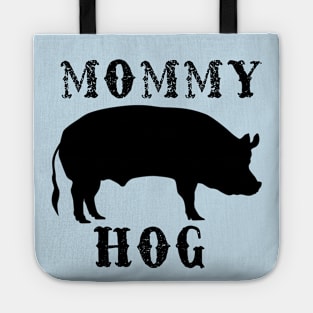 Mommy Hog Tote