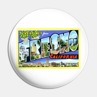 Greetings from Fresno, California - Vintage Large Letter Postcard Pin