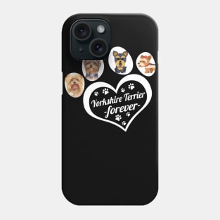 Yorkshire Terrier forever Phone Case