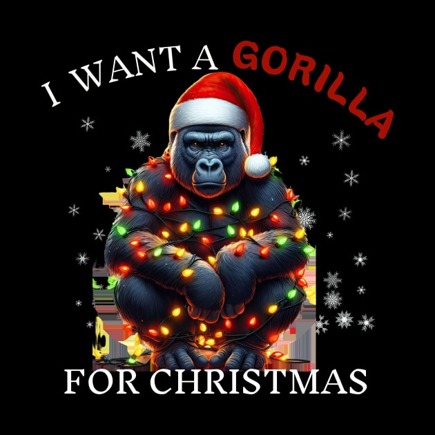 I Want a Gorilla For Christmas Wearing Santa Hat Christmas by Positive Designer