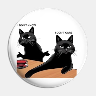 Cat don't care Pin