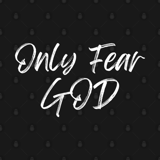 ONLY FEAR GOD by Faith & Freedom Apparel 