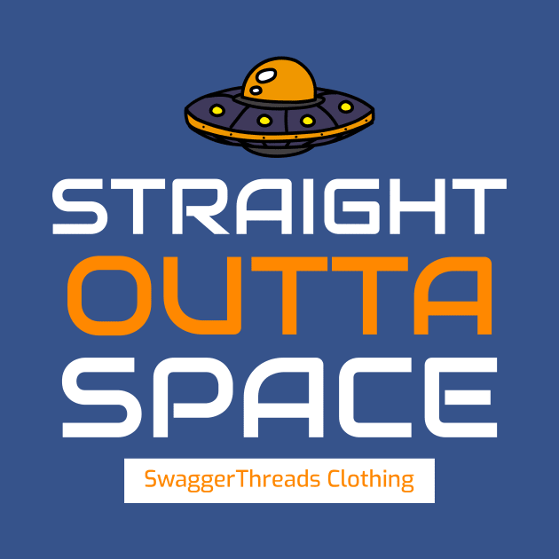 Straight outta space by swaggerthreads