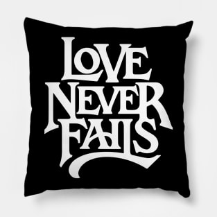 love never fails Pillow