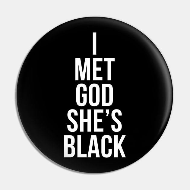 I Met God Pin by NotoriousMedia