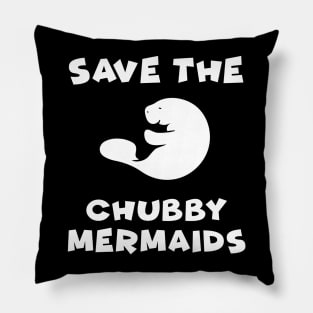 Save The Chubby Mermaids Pillow