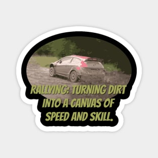 Rallying: turning dirt into a canvas of speed and skill. Magnet