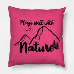 Plays Well With Nature Hiking Camping Outdoors Mountains National Park Explorer Travel Pillow