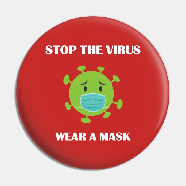 Stop the Virus Wear A Mask Pin by JevLavigne