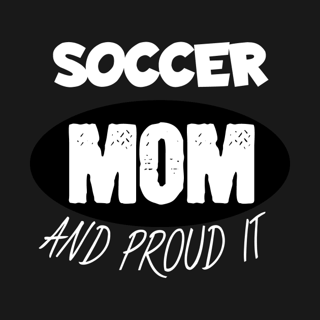 Soccer mom and proud it by maxcode