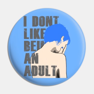 Dont Like to Adult Pin