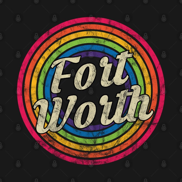 Fort Worth- Retro Rainbow Faded-Style by MaydenArt