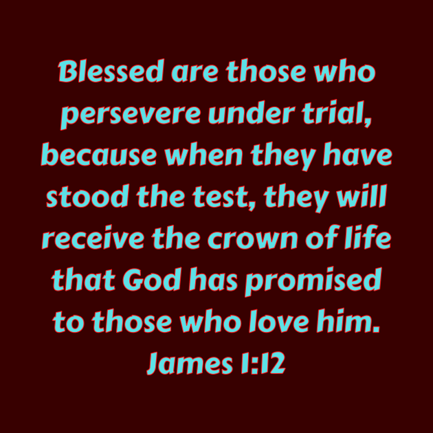 Bible Verse James 1:12 by Prayingwarrior