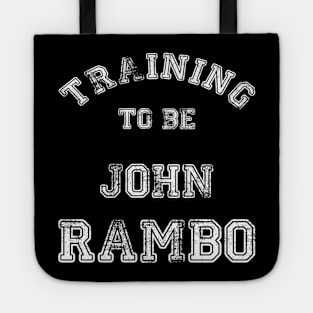 Training to be... John Rambo Tote