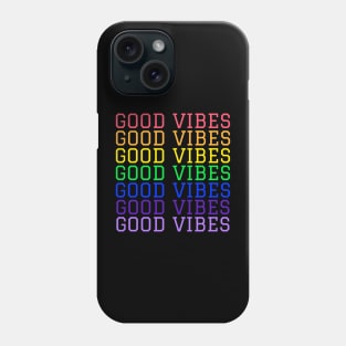 Good Vibes, Human Pride Rainbow Shirt, LGBT Gay Ally Phone Case