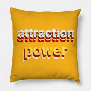 attraction power Pillow