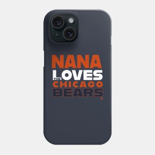 Nana Loves the Chicago Bears Phone Case