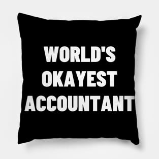 Worlds okayest accountant Pillow