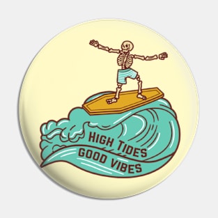 High tides good vibes Pin