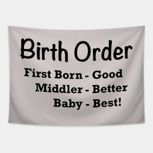 Birth Order, Baby is Best Tapestry