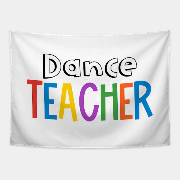 Rainbow Dance Teacher Tapestry by broadwaygurl18