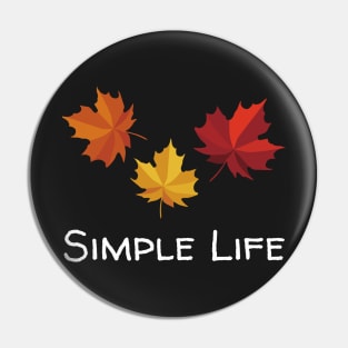 Simple Life - Maple Leaves Pin