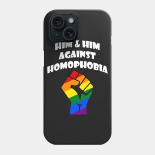 HIM & HIM AGAINST HOMOPHOBIA! Phone Case