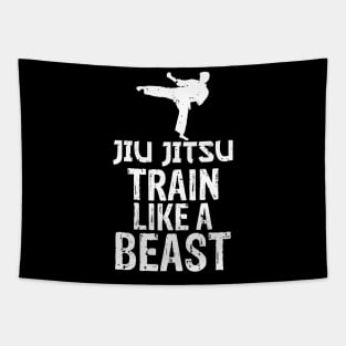 Jiu Jitsu Train Like a Beast Brazilian Jiu-Jitsu Tapestry