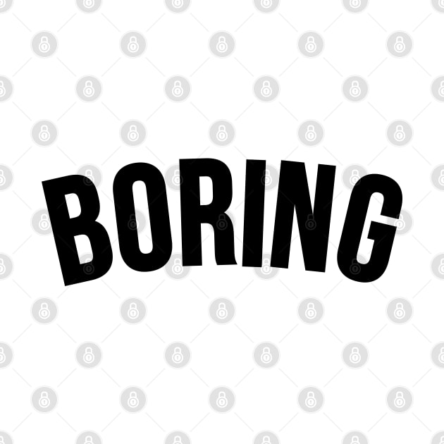 Boring by TheArtism