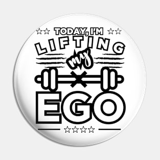 Boost Your Pride: Lifting My EGO Today Pin