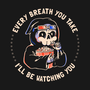 Watching You - Funny Creepy Skull Gift T-Shirt